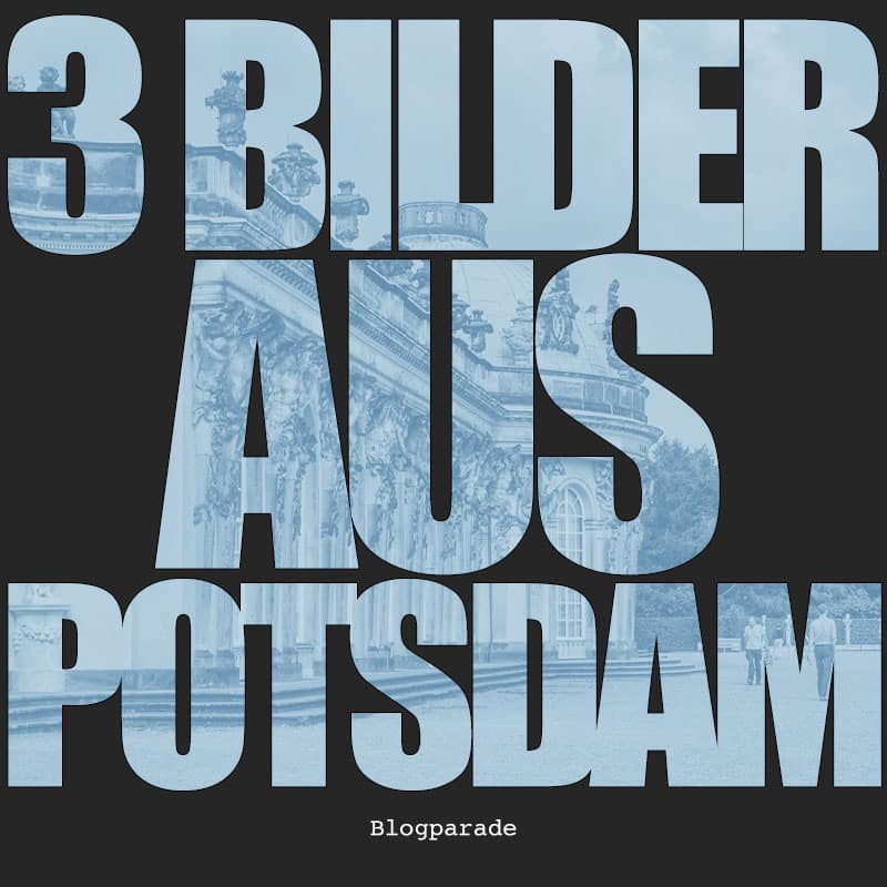 3 Bilder aus Potsdam