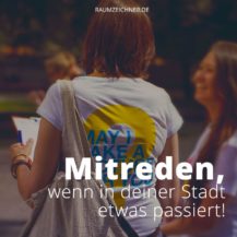 Wenn in deiner Stadt gebaut wird, dann ist sie darauf angewiesen, dass du ihr mitteilst, was du dir wünschst. Lies mehr zum Thema Bürgerbeteiligung auf raumzeichner.de